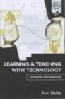 Image for Learning &amp; Teaching With Technology: Principles and Practices