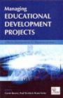 Image for Managing educational development projects: effective management for maximum impact