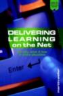 Image for Delivering learning on the Net: the why, what &amp; how of online education