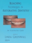 Image for Bleaching techniques in restorative dentistry: an illustrated guide