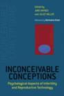 Image for Inconceivable conceptions: psychological aspects of infertility and reproductive technology