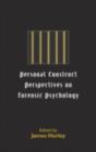 Image for Personal Construct Perspectives on Forensic Psychology