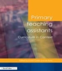 Image for Primary teaching assistants: curriculum in context