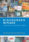 Image for Discourses in Place: Language in the Material World