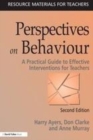 Image for Perspectives on behaviour: a practical guide to effective interventions for teachers