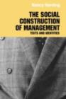 Image for The Social Construction of Management: Texts and Identities