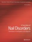Image for A text atlas of nail disorders: techniques in investigation and diagnosis