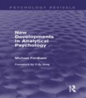 Image for New Developments in Analytical Psychology (Psychology Revivals)
