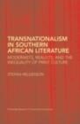 Image for Transnationalism in Southern African Literature: Modernists, Realists, and Brown Envelopes