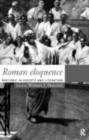 Image for Roman Eloquence: Rhetoric in Society and Literature