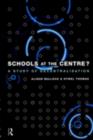 Image for Schools at the Centre?: A Study of Decentralisation
