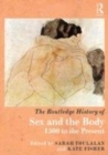 Image for The Routledge history of sex and the body: 1500 to the present