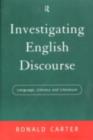 Image for Investigating English discourse: language, literacy and literature