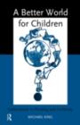 Image for A better world for children?: explorations in morality and authority
