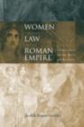 Image for Women and the law in the Roman Empire: a sourcebook on marriage, divorce and widowhood