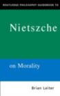 Image for Routledge philosophy guidebook to Nietzsche on morality