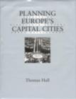 Image for Planning Europe&#39;s Capital Cities: Aspects of Nineteenth-Century Urban Development