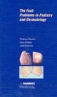 Image for The foot: problems in podiaty and dermatology