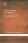 Image for Nation-states and money: the past, present and future of national currencies
