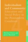 Image for Individualism and community: education and social policy in the postmodern condition