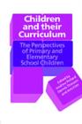 Image for Children and Their Curriculum: The Perspectives of Primary and Elementary School Children