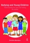 Image for Bullying and young children: understanding the issues and tackling the problem