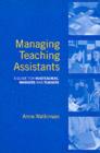 Image for Managing Teaching Assistants: A Guide for Headteachers, Managers and Teachers