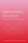 Image for Mathematics Education: Exploring the Culture of Learning