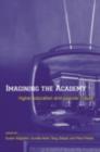 Image for Imagining the academy: higher education and popular culture
