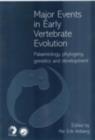 Image for Major events in early vertebrate evolution: palaeontology, phylogeny, genetics and development