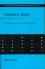 Image for Aesthetic order: a philosophy of order, beauty and art