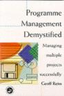 Image for Programme management demystified: managing multiple projects successfully