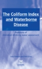 Image for The coliform index and waterborne disease: problems of microbial drinking water assessment