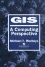 Image for GIS: A Computing Perspective, Second Edition