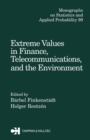 Image for Extreme values in finance, telecommunications, and the environment
