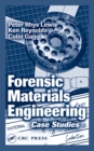 Image for Forensic materials engineering: case studies