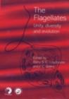 Image for The flagellates: unity, diversity and evolution