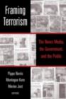 Image for Framing terrorism: understanding terrorist threats and mass media