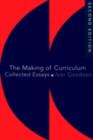 Image for The Making of Curriculum: Collected Essays