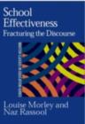Image for School effectiveness: fracturing the discourse
