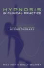 Image for Hypnosis in clinical practice: steps for mastering hypnotherapy