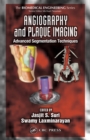 Image for Angiography and plaque imaging: advanced segmentation techniques