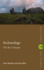 Image for Archaeology: The Key Concepts