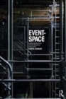 Image for Event-space: theatre architecture and the historical avant-garde