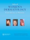 Image for Atlas of women&#39;s dermatology: from infancy to maturity