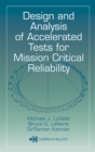 Image for Design and analysis of accelerated tests for mission critical reliability
