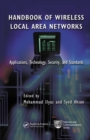 Image for Handbook of wireless local area networks: applications, technology, security, and standards