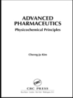 Image for Advanced pharmaceutics: physicochemical principles