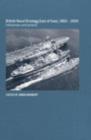 Image for British Naval Strategy East of Suez, 1900-2000: Influences and Actions