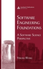 Image for Software engineering foundations: a software science perspective